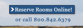 Make Reservations Online - or call 800-842-6379
